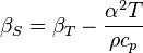 \beta _{S}=\beta _{T}-{\frac {\alpha ^{2}T}{\rho c_{p}}}