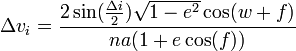 \Delta{v_i}= {2\sin(\frac{\Delta{i}}{2})\sqrt{1-e^2}\cos(w+f) \over {na(1+e\cos(f))}}