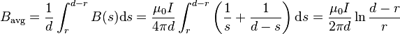 B_{\text{avg}} = \frac{1}{d}\int_r^{d-r}B(s)\text{d}s = \frac{\mu_0 I}{ 4\pi d}\int_r^{d-r}\left(\frac{1}{s}+\frac{1}{d-s}\right)\text{d}s=\frac{\mu_0 I}{ 2\pi d} \ln{ \frac{d-r}{r} } 
